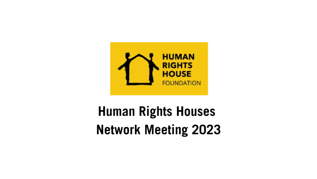 Human Rights Houses Network Meeting 2023/November 20-24, 2023