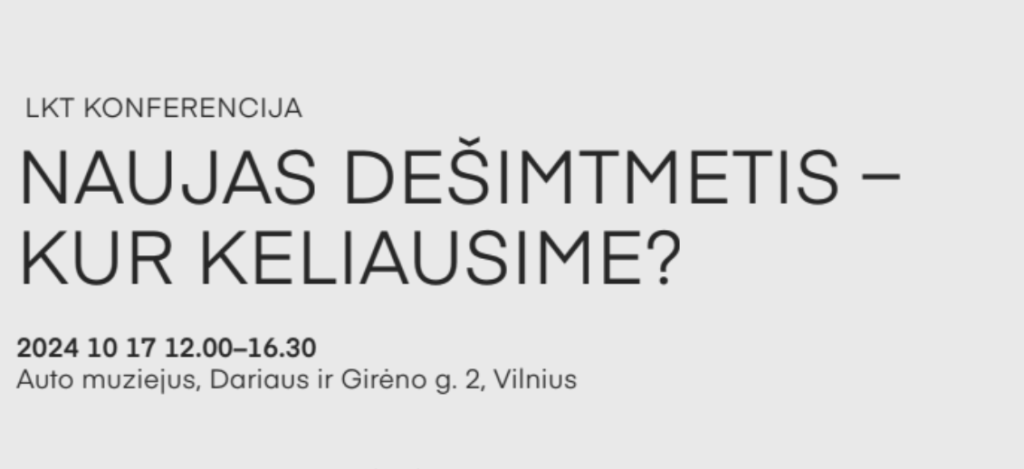 Lithuanian Council of Culture Forum: „A New Decade – Where Will We Go?”/October 17, 2024